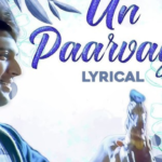 Un paarvaiyil paithiyam aanen song lyrics