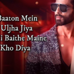 Teri baaton mein aisa uljha jiya lyrics In English & Hindi