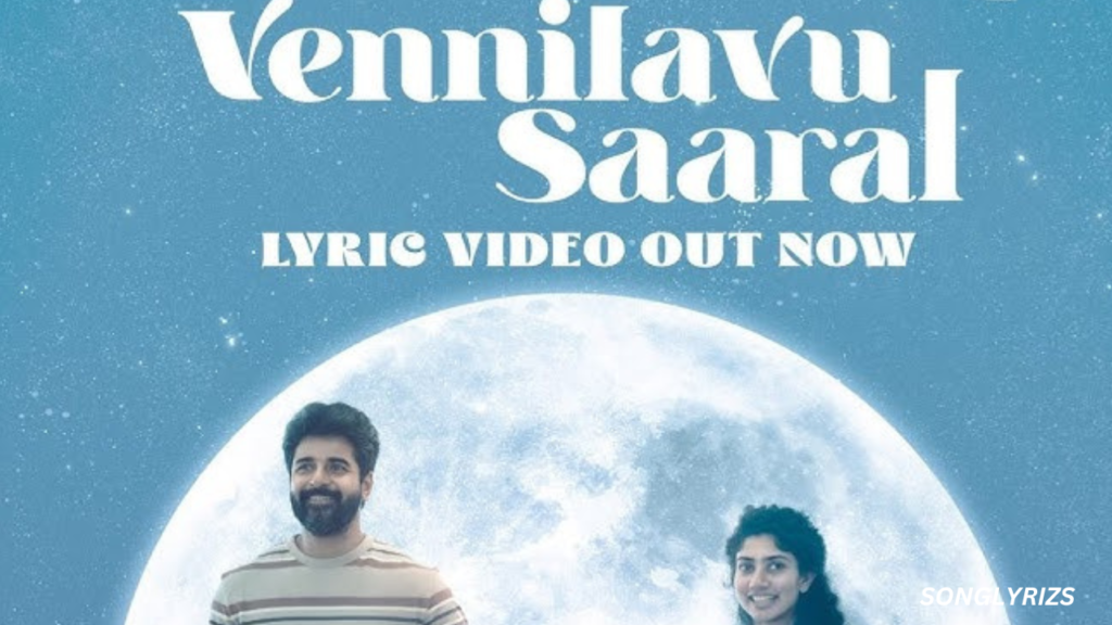 Venilavu Saaral song lyrics In English & Tamil